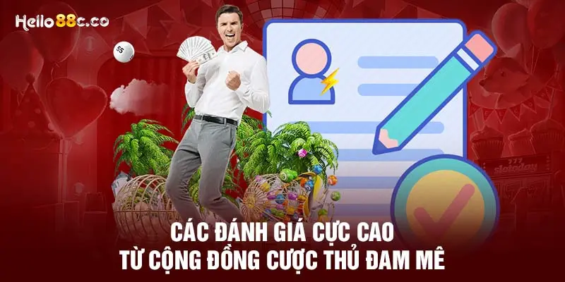 Các đánh giá cực cao từ cộng đồng cược thủ đam mê