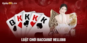 Luật chơi baccarat hello88